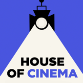 House of Cinema