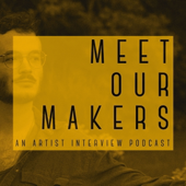 Meet Our Makers