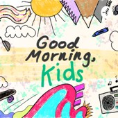 Good Morning, Kids