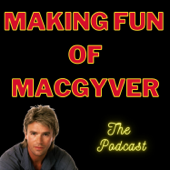 Making Fun of MacGyver
