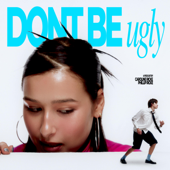 Don't Be Ugly