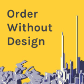 Order Without Design: How Markets Shape Cities