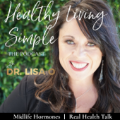 Healthy Living Simple with Dr Lisa O
