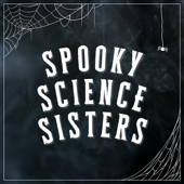 Spooky Science Sisters