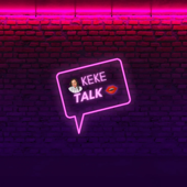 Keke’s Talk