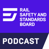 The Rail Safety and Standards Board Podcast