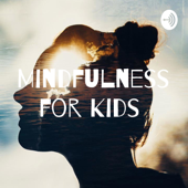 Mindfulness for Kids