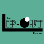 The Lip-Out Podcast