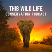 This Wild Life Conservation Podcast
