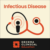 Decera Clinical Education Infectious Disease Podcast