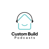 Custom Build Homes Podcasts