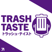 Trash Taste Podcast