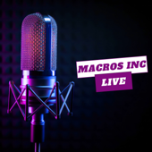 Macros Inc Live