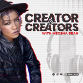 Creator to Creators With Meosha Bean
