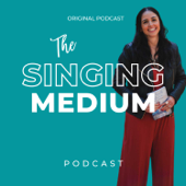 The Singing Medium Podcast