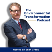 The Environmental Transformation Podcast with Sean Grady