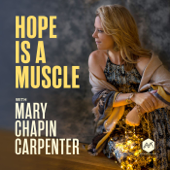 Hope Is A Muscle with Mary Chapin Carpenter