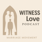 Witness to Love Podcast