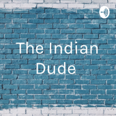 The Indian Dude