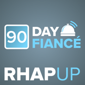 90 Day Fiance RHAP-ups