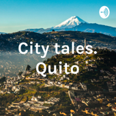 City tales. Quito
