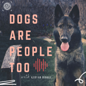 Dogs Are People Too: The Dingle Days Podcast