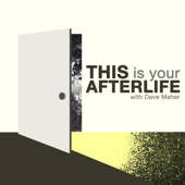 This Is Your Afterlife