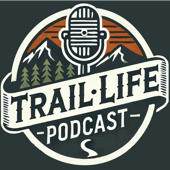 The Trail Life Podcast
