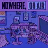 Nowhere, On Air