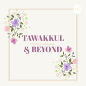 Tawakkul & Beyond