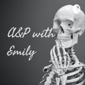 A&P with Emily