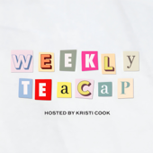 Weekly Teacap with Kristi Cook