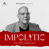 Impolitic with John Heilemann