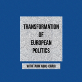 Transformation of European Politics Podcast