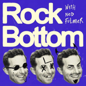 Rock Bottom With Ned Fulmer