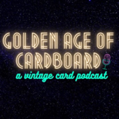 Golden Age of Cardboard | A vintage sports card podcast