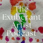The Exuberant Artist Podcast
