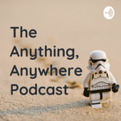 The Anything, Anywhere Podcast