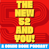 The New 52 and You!