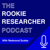The Rookie Researcher Podcast