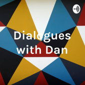 Dialogues with Dan