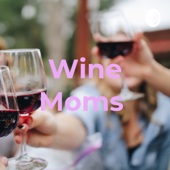Wine Moms 😌🍷