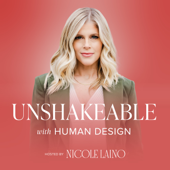 Unshakeable with Human Design - A Human Design For Business Podcast