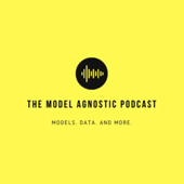 The Model Agnostic Podcast