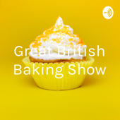 Great British Baking Show