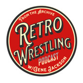 Retro Wrestling w/Gene Jackson