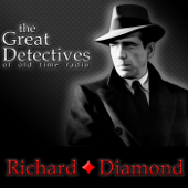 The Great Detectives Present Richard Diamond, Private Detective (Old Time Radio)