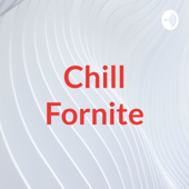 Chill Fornite