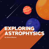 Exploring Astrophysics