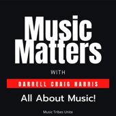 Music Matters with Darrell Craig Harris
